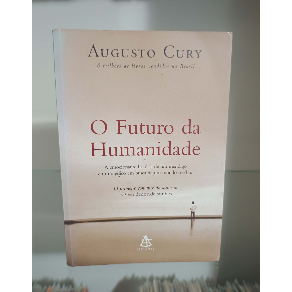 Livro - O Futuro da Humanidade - Augusto Cury | Shopee Brasil