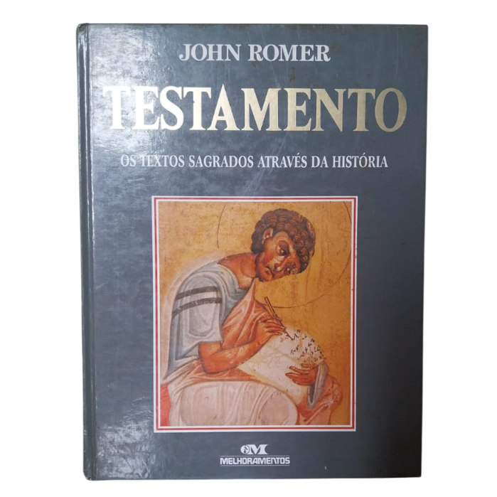 Testamento: Os Textos Sagrados Através Da Historia - John Romer ...