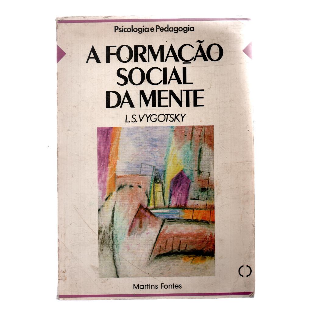 A Formação Social da Mente - L. S. Vygotsky | Shopee Brasil