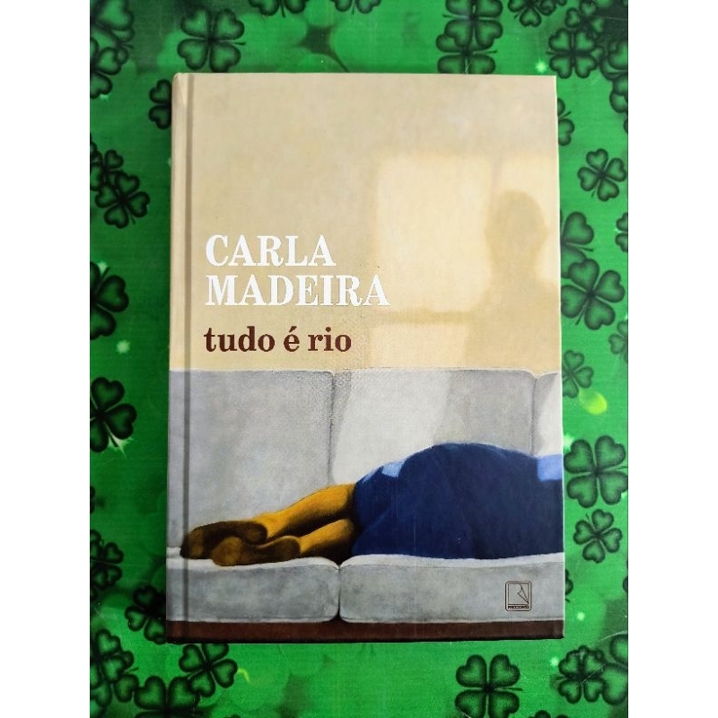 Tudo É Rio: (Edição Especial) - Carla Madeira | Shopee Brasil