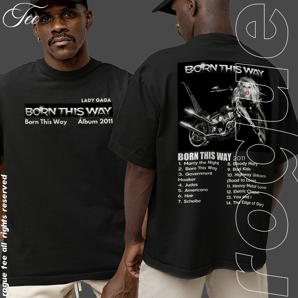 Camiseta Basica e OVERSIZED Born This Way Canção Álbum 2011 Lady