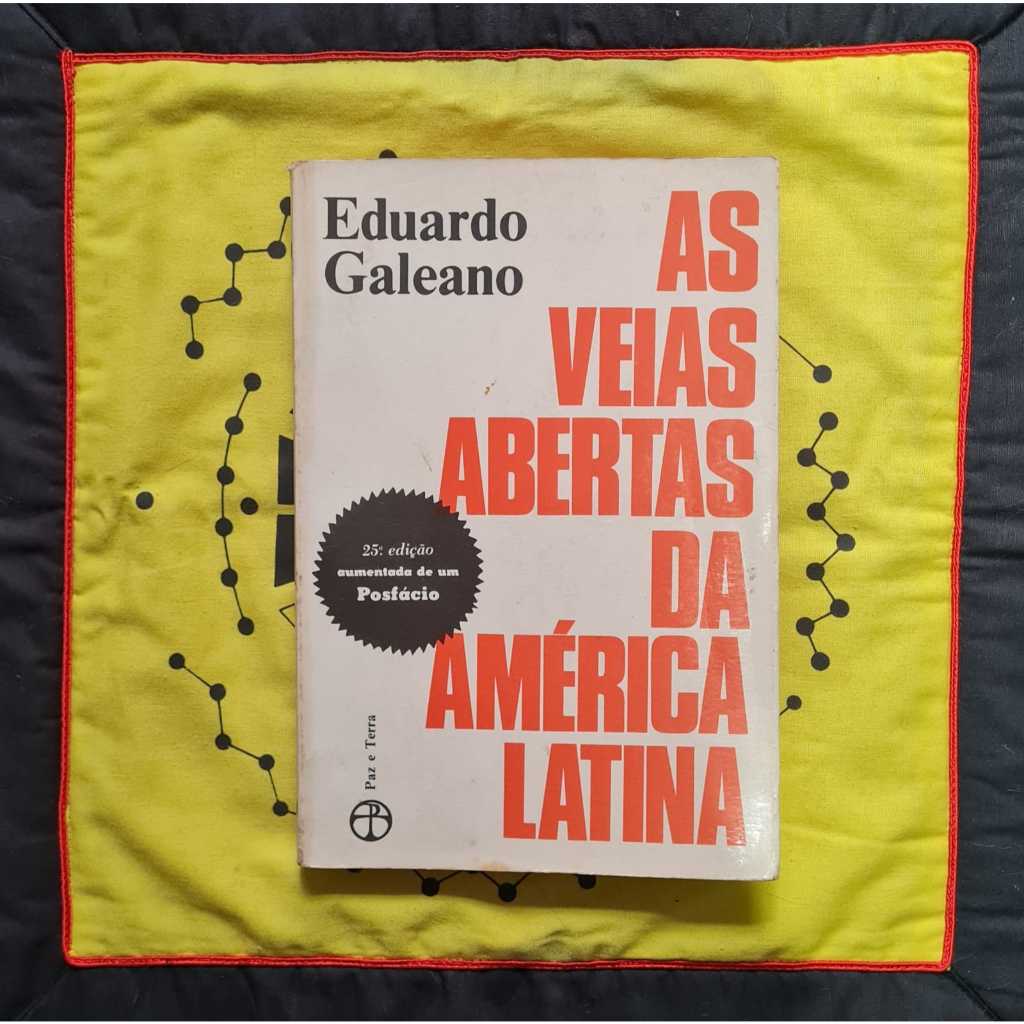 Livro: As veias abertas da América latina - Eduardo Galeano | Shopee Brasil