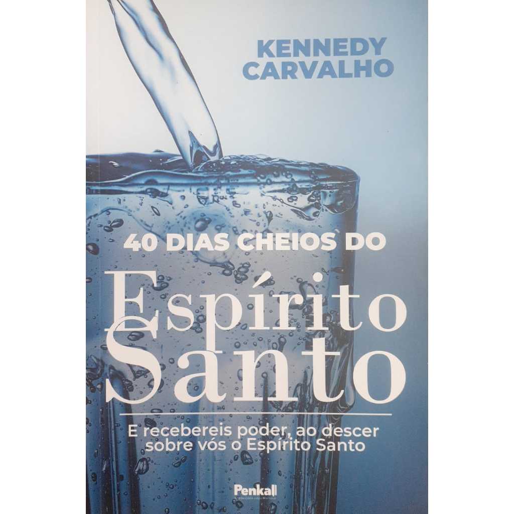 Livro | 40 Dias Cheios do Espírito Santo | Kennedy Carvalho | Shopee Brasil