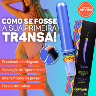 GEL ÍNTIMO LUBRIFICANTE NUEVA - MAIS TESÃO E MAIS PR4ZER: GEL QUE TE DEIXA MAIS APERTADINHA!