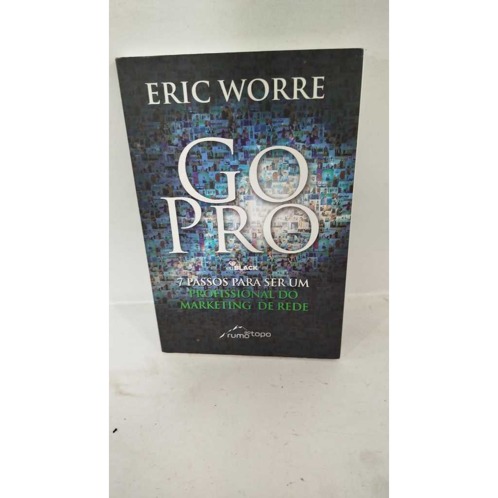 Livro- Go pro - 7 passos para ser um profissol do marketing de rede ...