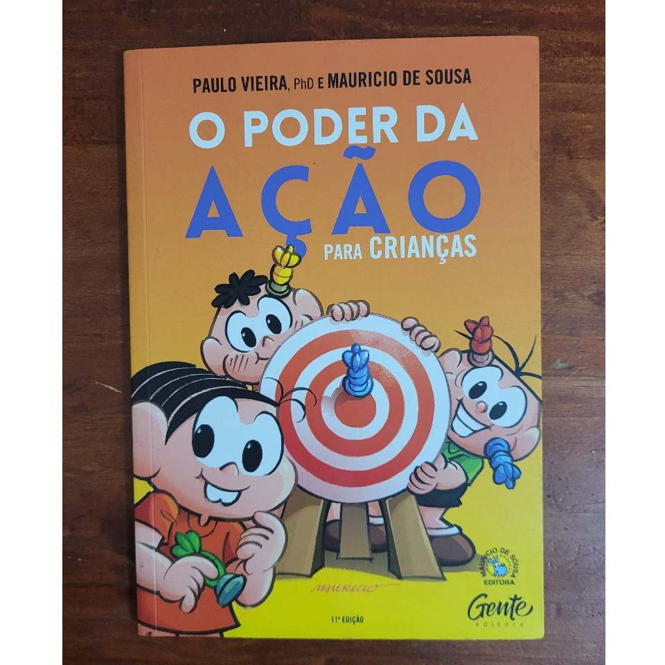 Livro: O PODER da AÇÃO para Crianças - Paulo Vieira, Phd e Mauricio de ...