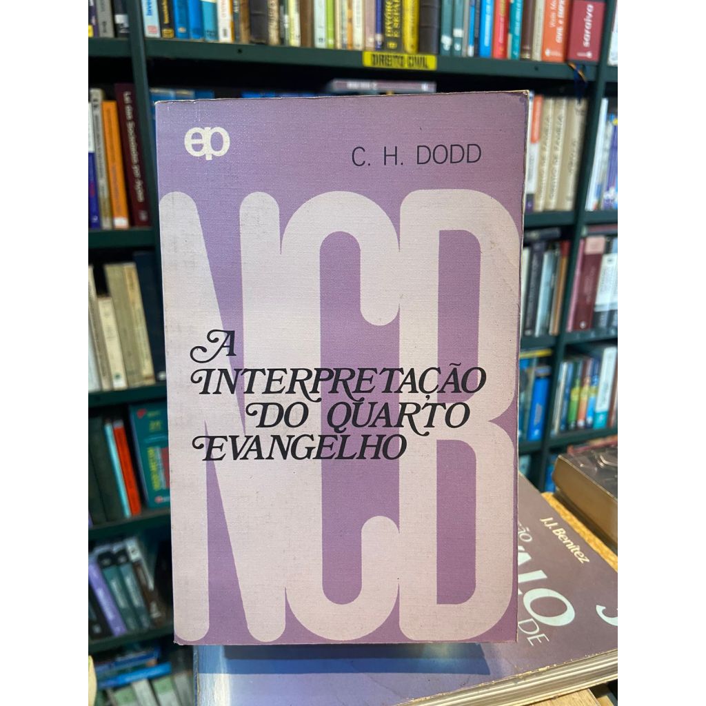 A Interpretação do Quarto Evangelho - C. H. Dodd | Shopee Brasil