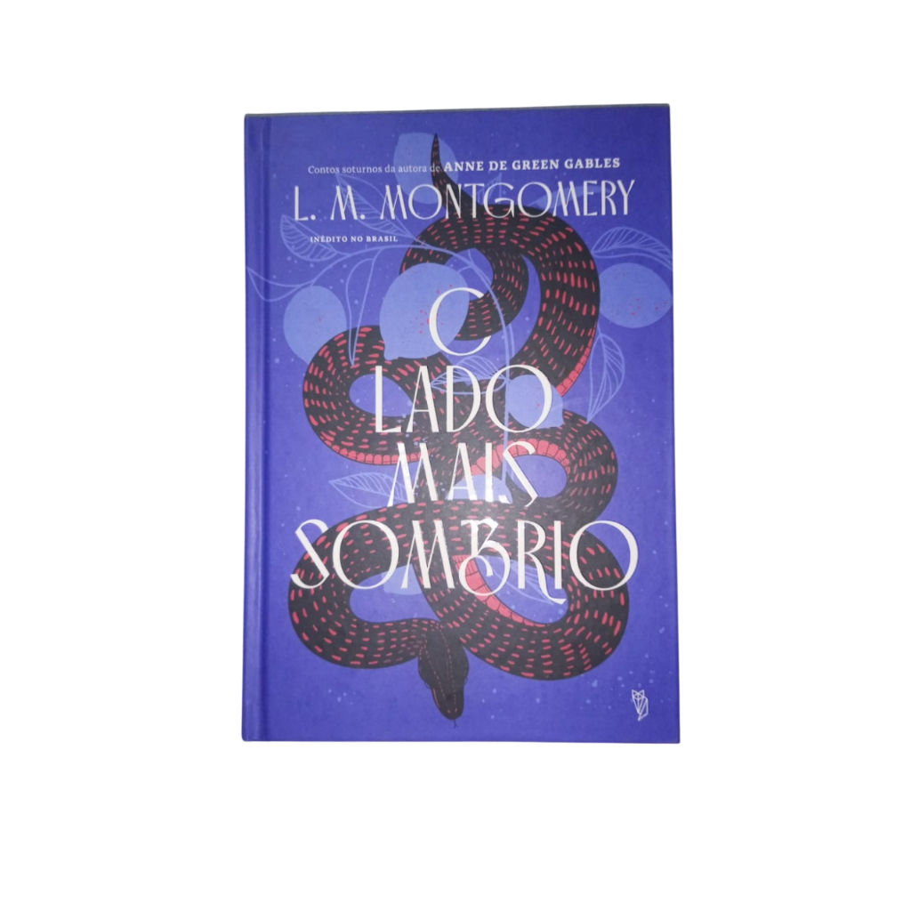 O Lado Mais Sombrio - L.M. Montgomery - CAPA DURA | Shopee Brasil