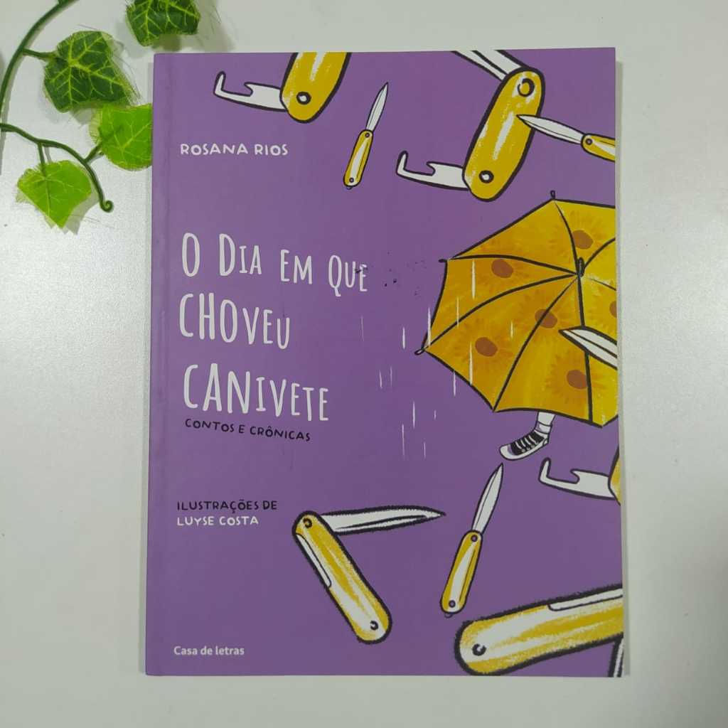 O Dia em que Choveu Canivete - Contos e Crônicas / Rosana Rios | Shopee ...