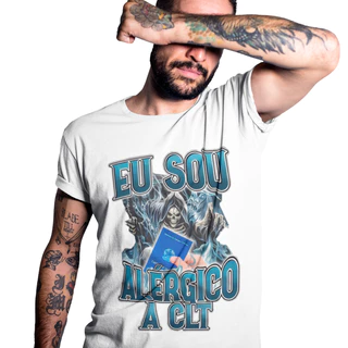 Camiseta Eu Sou Alérgico A CLT Camisa 100% Algodão T-shirt Meme Carteira de Trabalho.