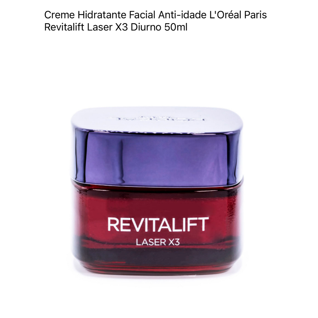 Creme Hidratante Facial Anti-idade L'Oréal Paris Revitalift Laser X3 ...