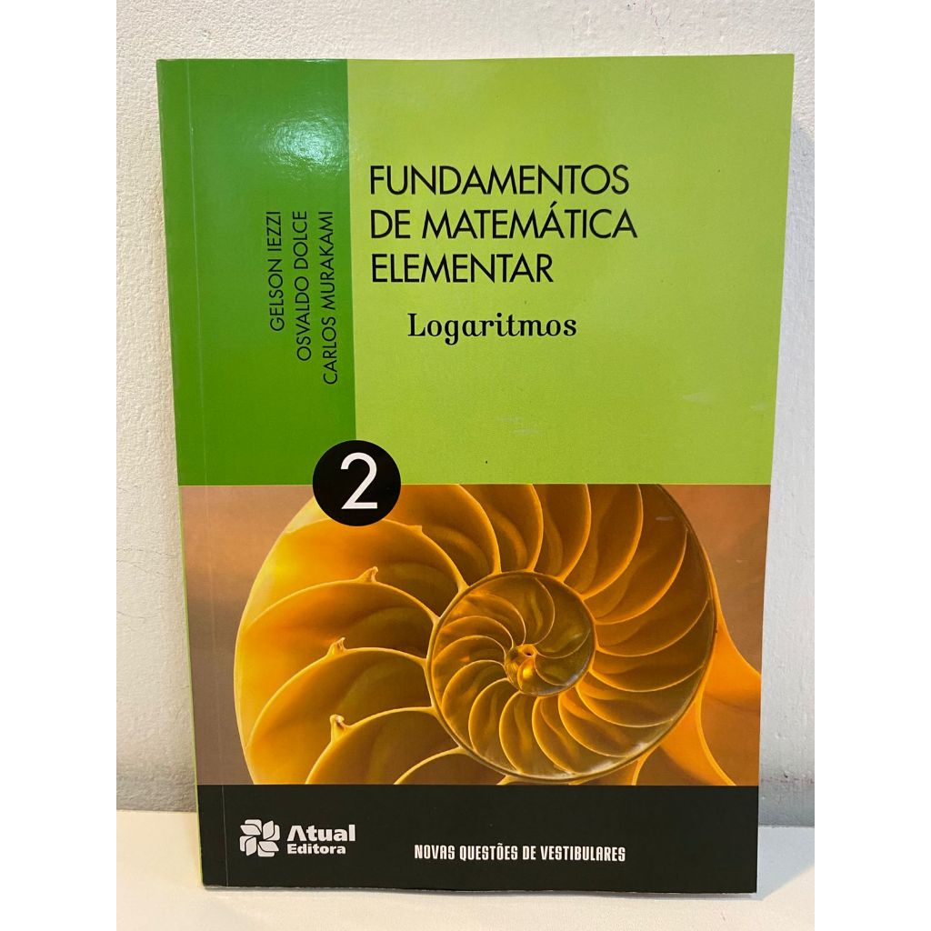Fundamentos de Matemática Elementar 2 - Logaritmos | Shopee Brasil