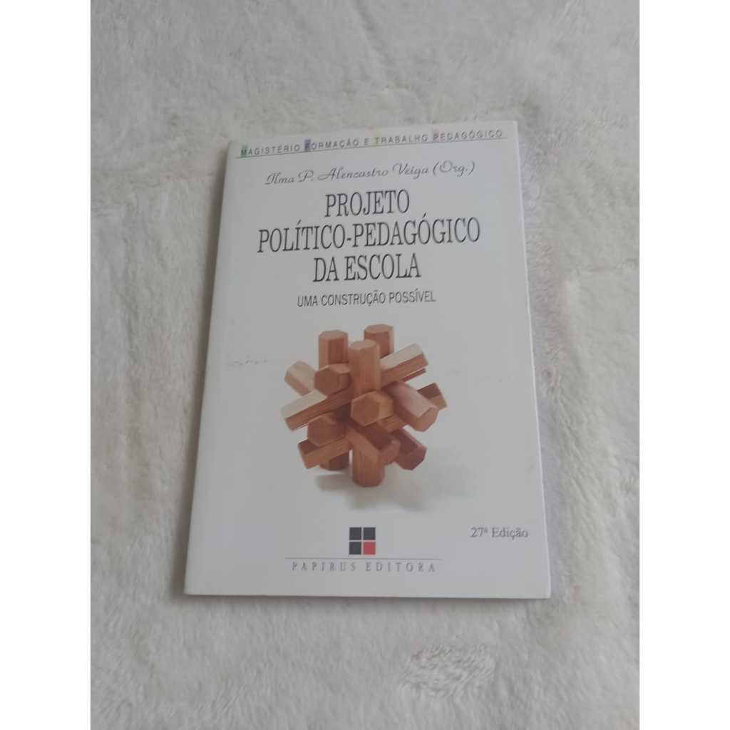 Livro Projeto Político Pedagógico da Escola - Uma Construção Possível ...