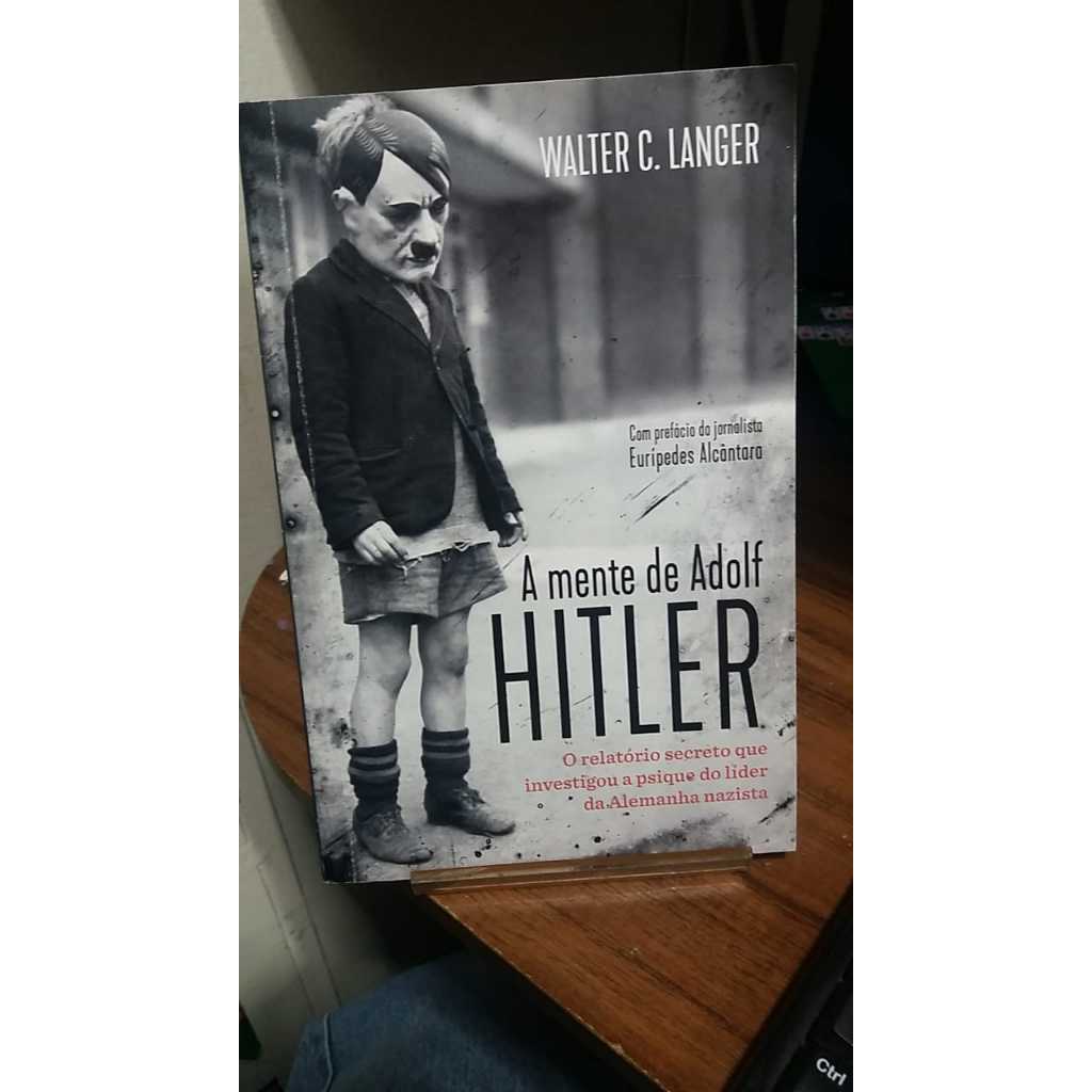 LIVRO A MENTE DE ADOLF HITLER - WALTER C LANGER - HISTORIA GERAL ...