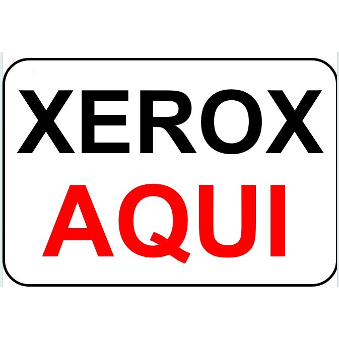 Placa Xerox aqui 40x25cm | Shopee Brasil