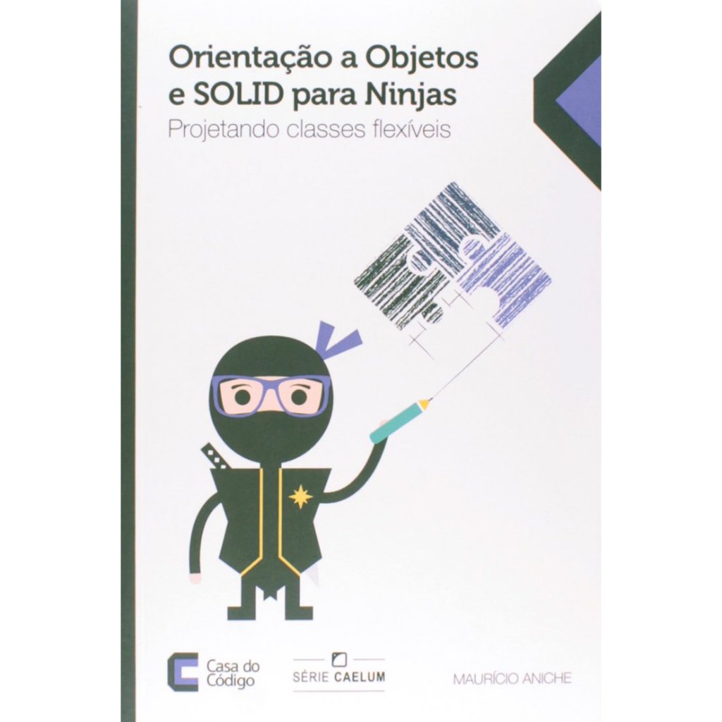 Orientação a Objetos e SOLID Para Ninjas | Shopee Brasil