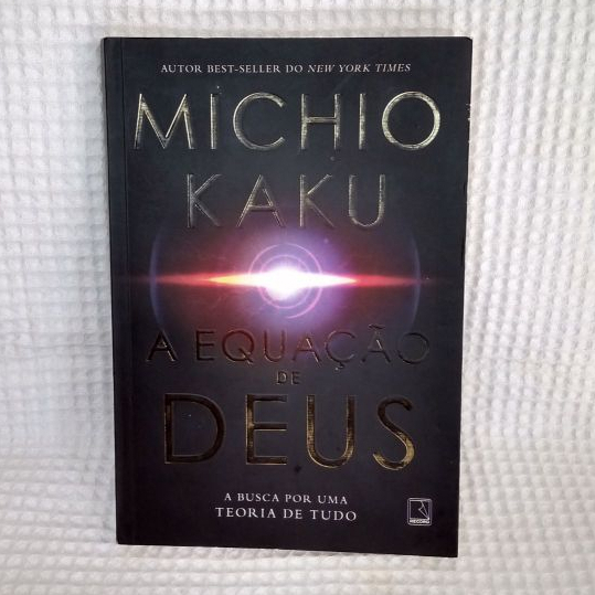 A Equação de Deus: A busca por uma teoria de tudo - Michio Kaku ...