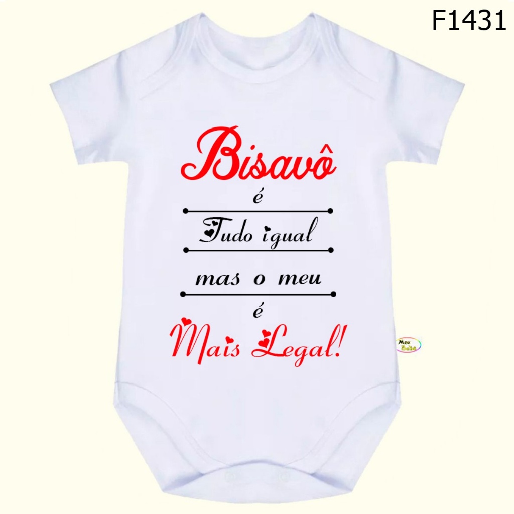 Body Bebê Frases Bisavô é tudo Igual Mas o Meu é Mais Legal SF1431 ...