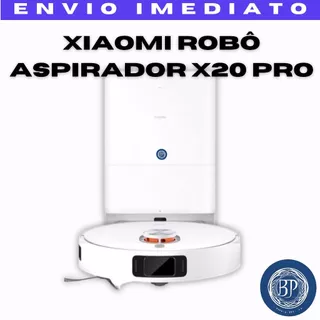 Xiaomi Robot Vacuum X20 Pro - Aspirador Robô Inteligente 7000Pa, Mapeamento a Laser e Multifuncional