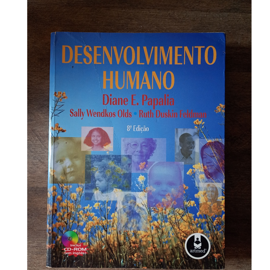 DESENVOLVIMENTO HUMANO - 8ª edição (24 outubro 2005) - DIANE E. PAPALIA ...