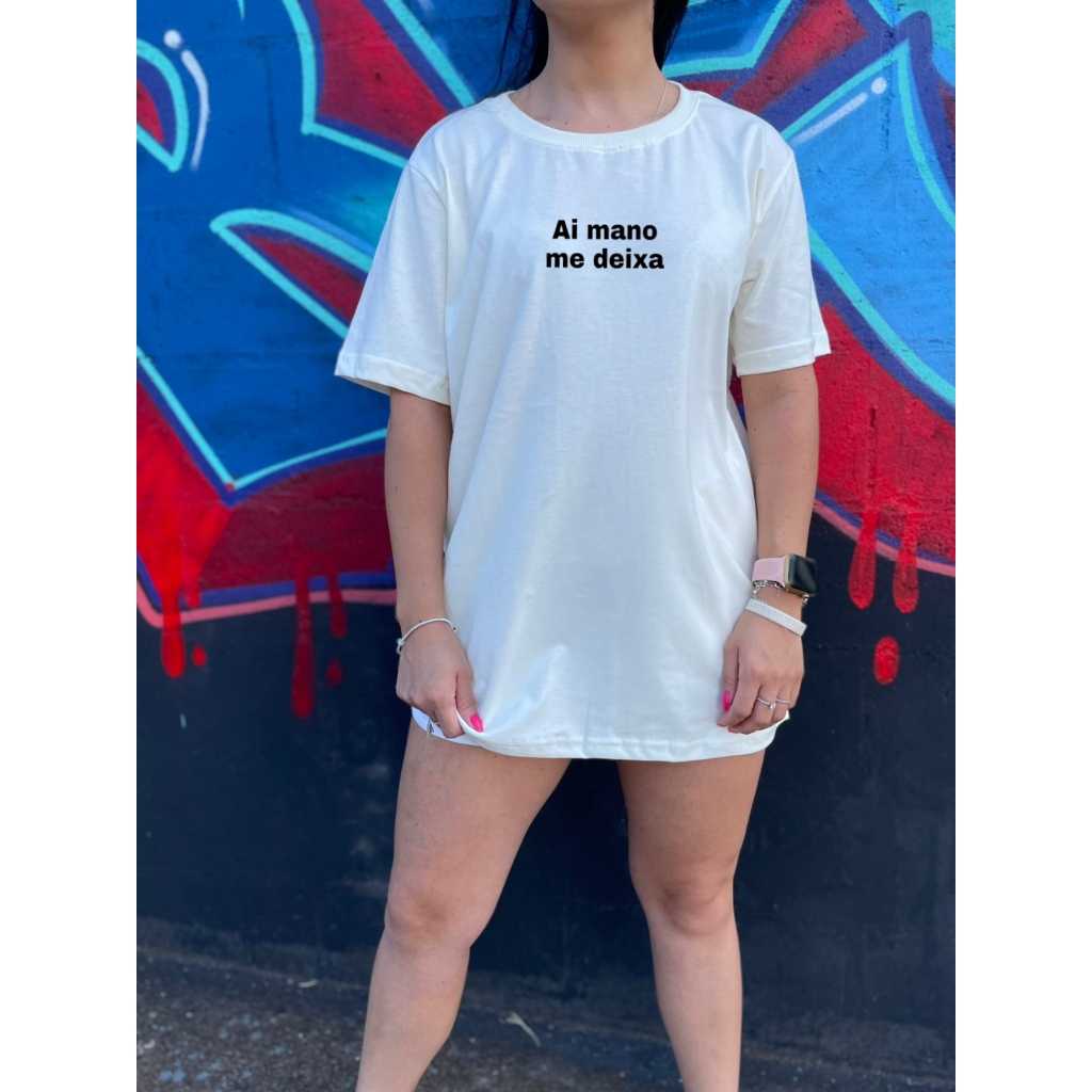 Camisa Feminina Algodão Blusão Estampada AI MANO ME DEIXA Delicada ...