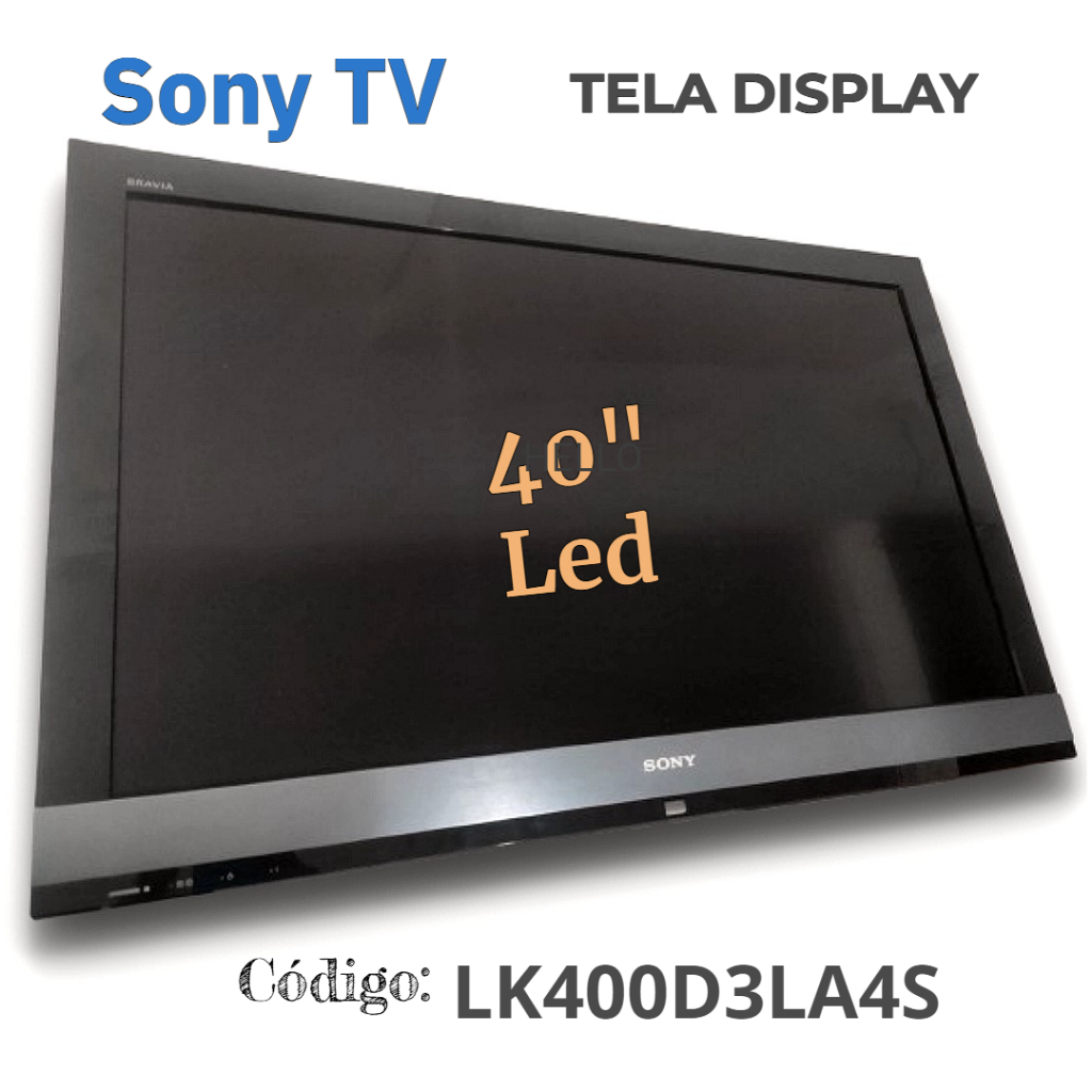 TELA /DISPLAY LED TV SONY MODELO: KDL-40EX705 CÓDIGO: LK400D3LA4S
