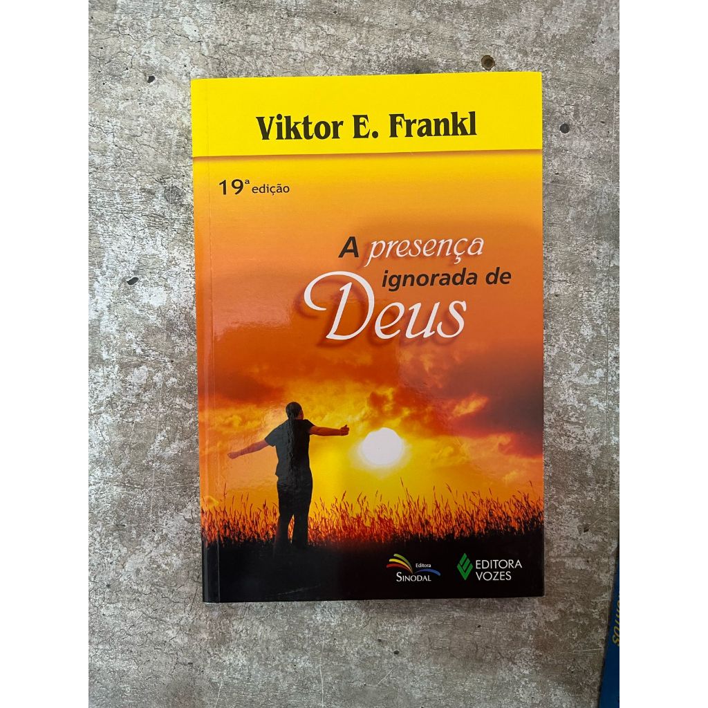 A Presença Ignorada de Deus - Viktor E. frankl | Shopee Brasil