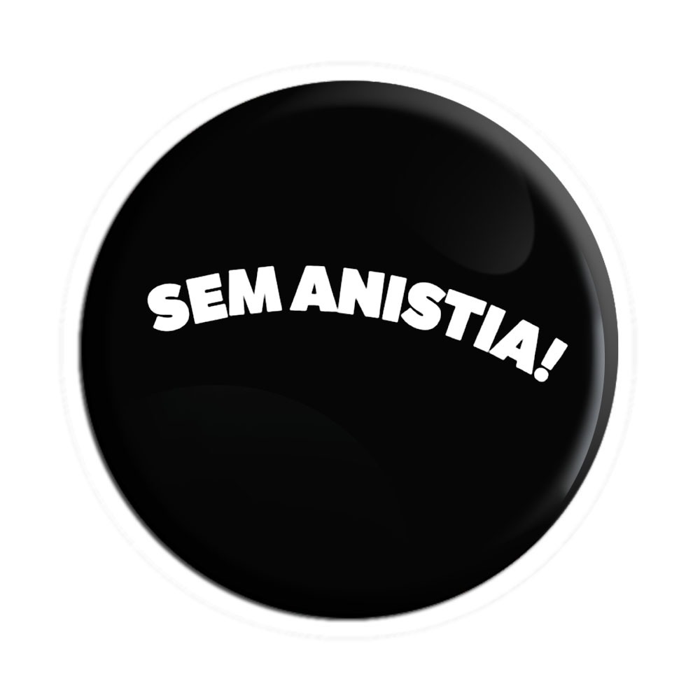 Botton broche Sem anistia 4,5 cm grande alta qualidade de impressão