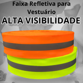 Fita Faixa Refletivo Colete Segurança Roupas Calçados e Acessórios - Peça c/ 10metros - Alta Visibilidade.