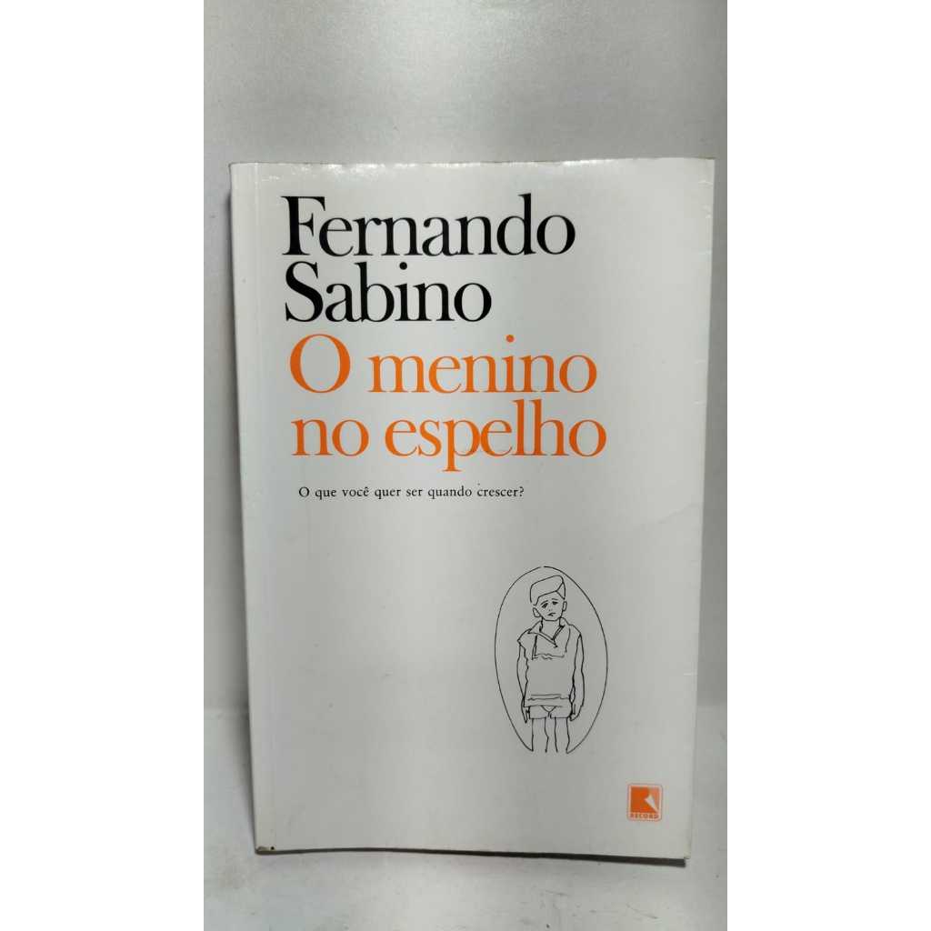 Livro O Menino no Espelho -Fernando Sabin | Shopee Brasil