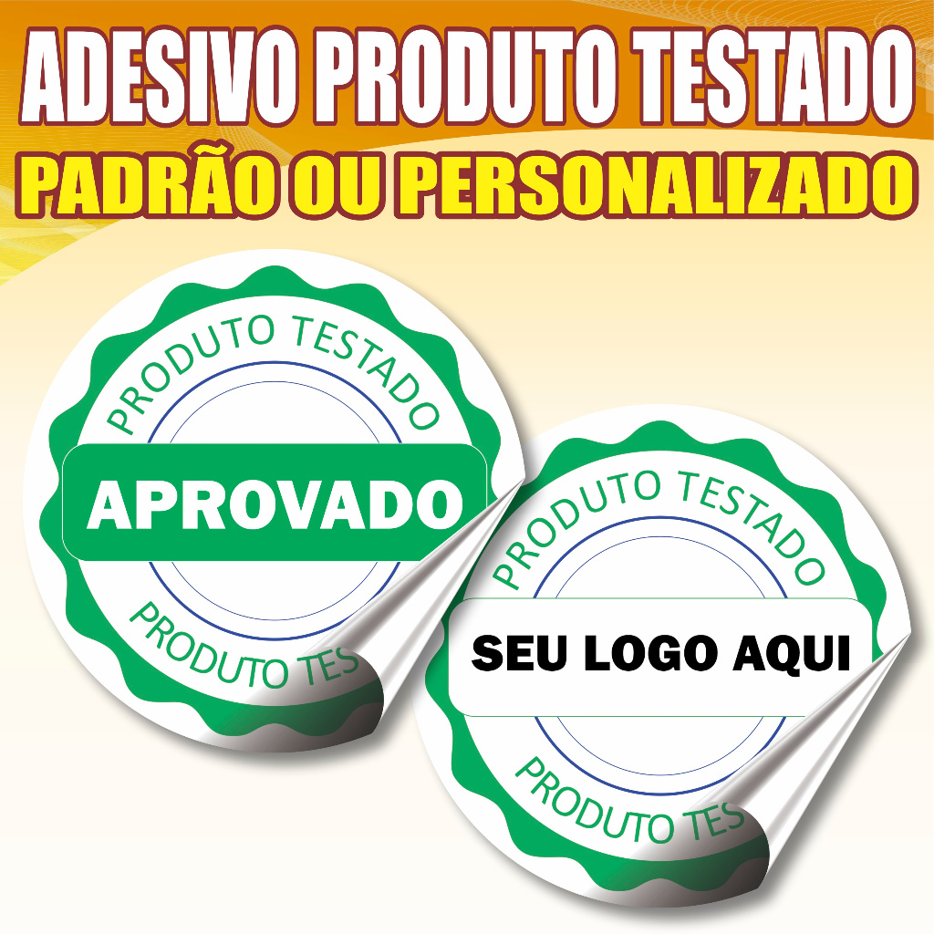 ADESIVO PRODUTO TESTADO 4X4 cm PERSONALIZADO SEU LOGO AQUI | Shopee Brasil