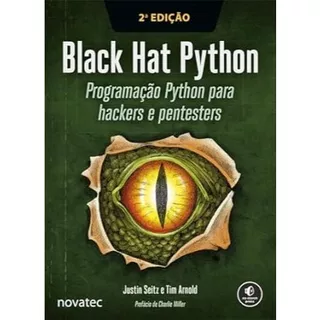 Black Hat Python – 2ª Edição: Programação Python para hackers e pentesters
