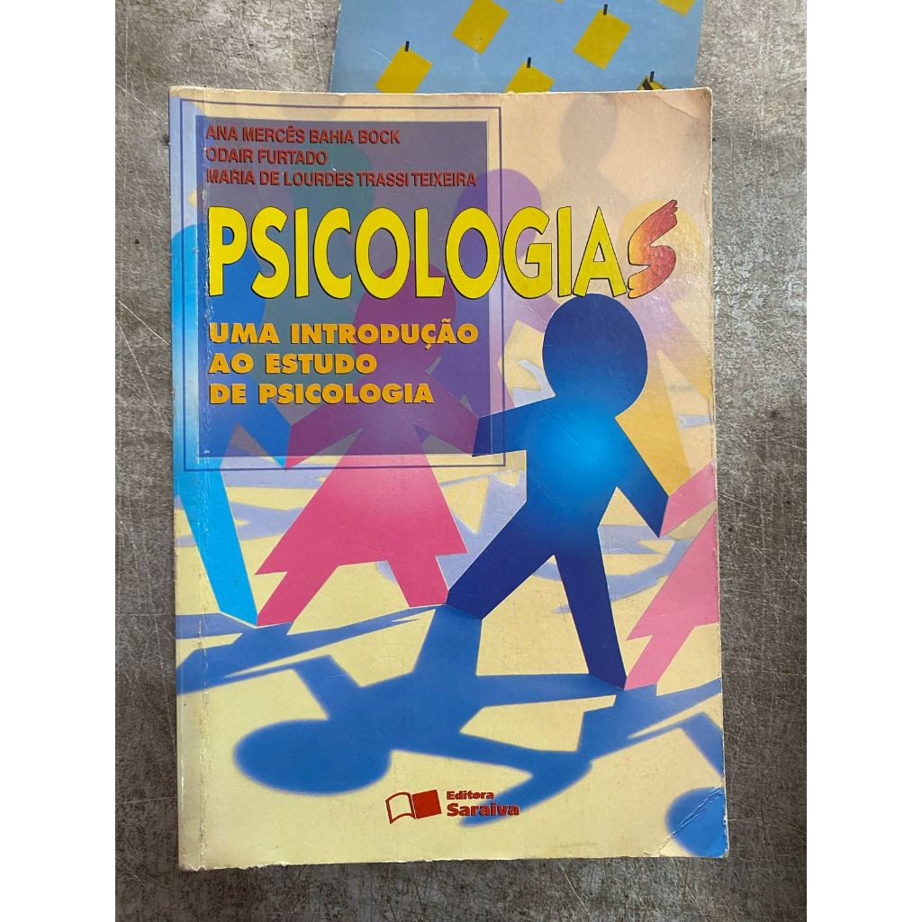 Psicologias: Uma Introdução ao Estudo da Psicologia - Ana Mercês Bahia ...