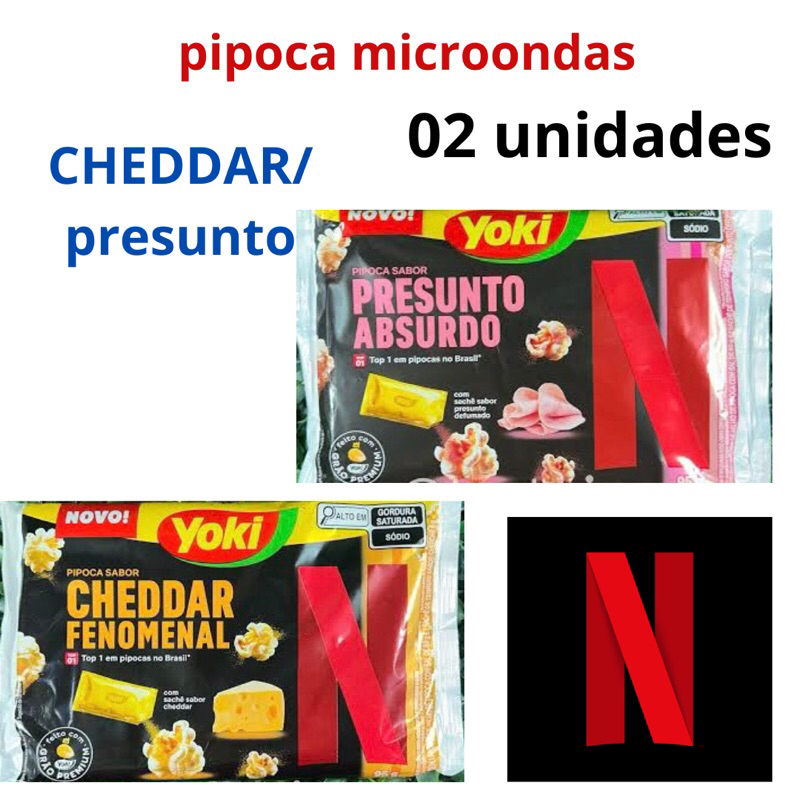 Kit 2 Pipoca Yoki Netflix Cheddar Pipoca de Microondas Netflix Presunto Pipoca pronta