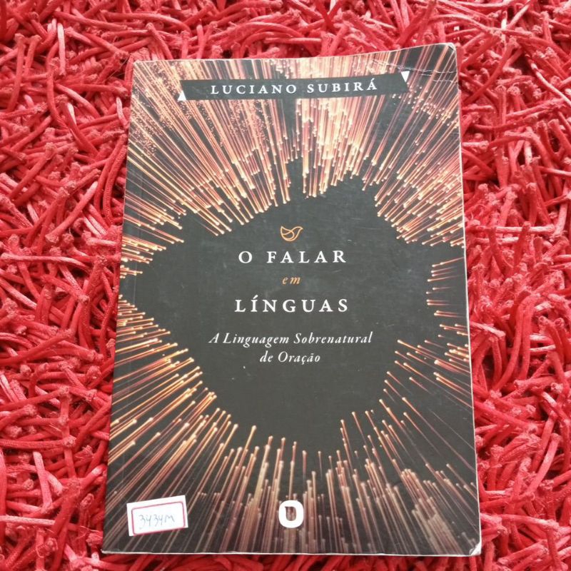 O falar em línguas A linguagem sobrenatural da oração Luciano Subirá ...
