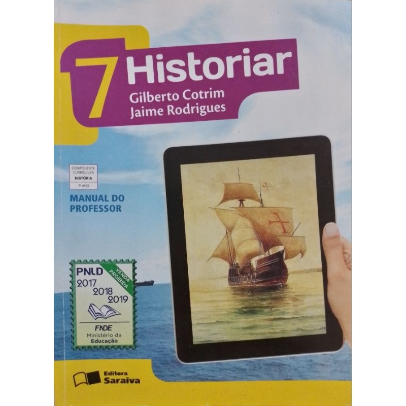 LIVRO - HISTORIAR 7° ANO - MANUAL DO PROFESSOR ( DE GILBERTO COTRIM ...