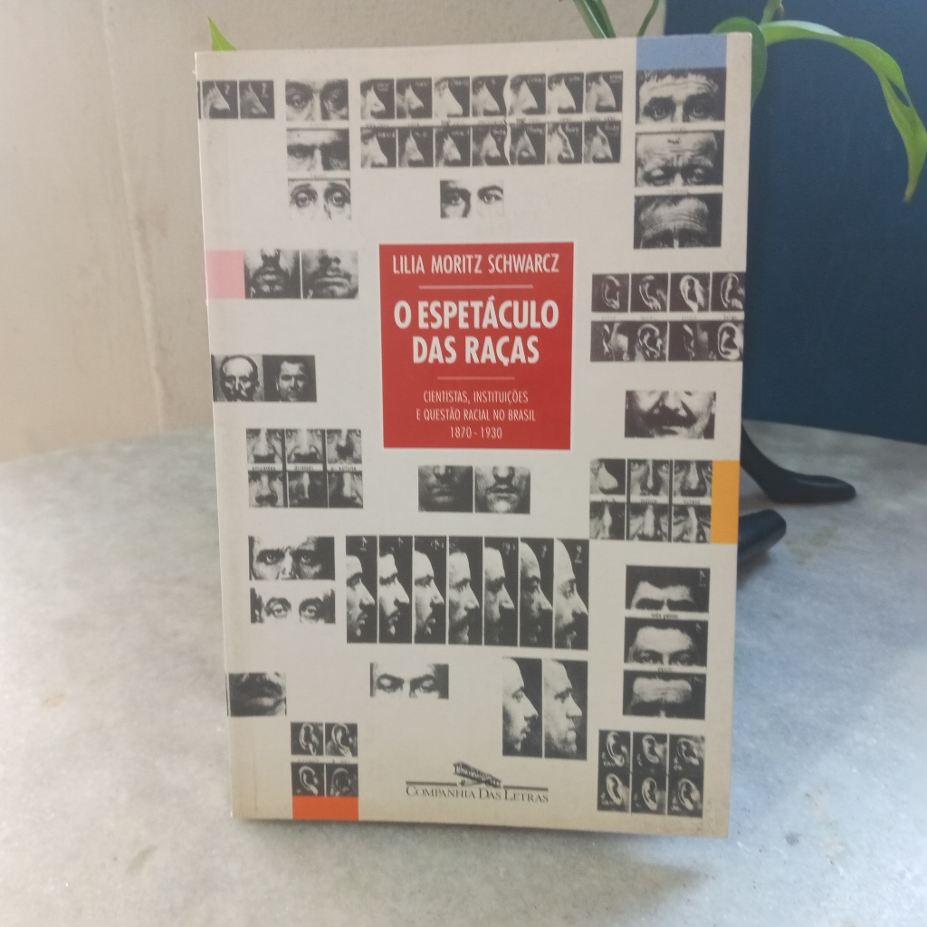 Livro: O Espetáculo das Raças - Lilia Moritz Schwarcz | Shopee Brasil
