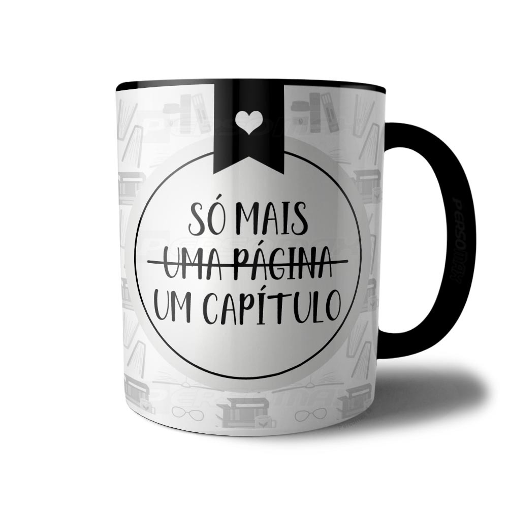 Caneca Só Mais uma Página um Capítulo Livros Literária Literatura Leituras Ler Presente Leitores
