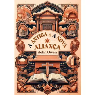 Livro A Antiga & A Nova Aliança | John Owen em Oferta na Shopee