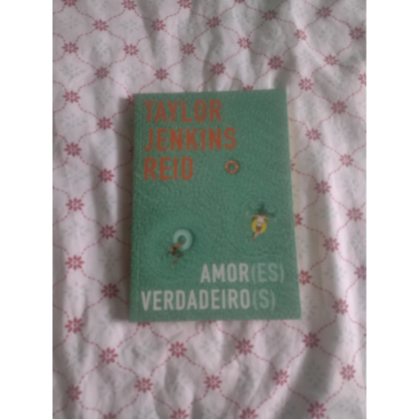 Livro: Amor(es) Verdadeiro(s) (Taylor Jenkins Reid) DESEMBRULHADO ...