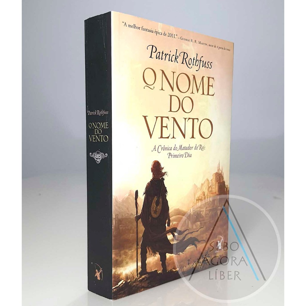 O Nome do Vento (A Crônica do Matador do Rei – Livro 1) - Patrick ...