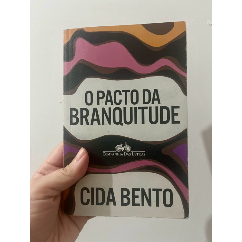 O pacto da branquitude - Cida Bento | Shopee Brasil