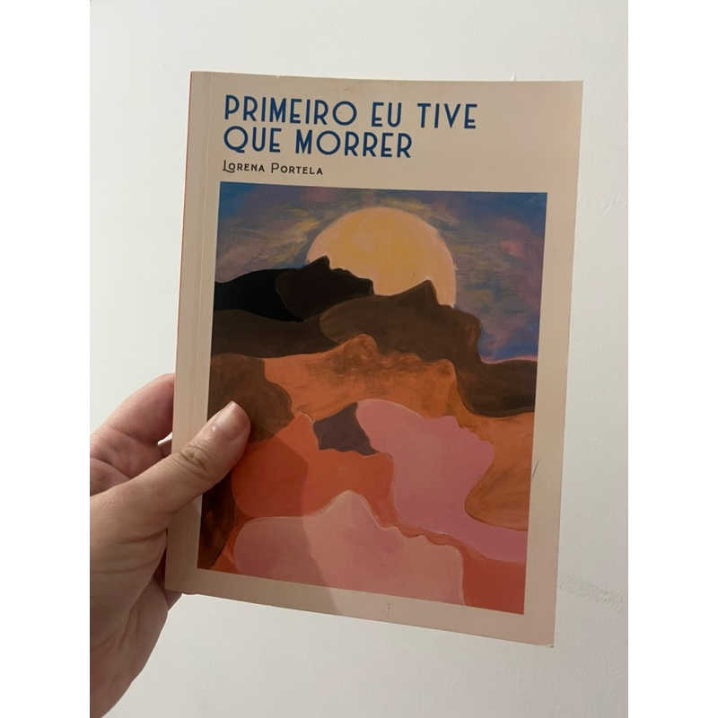 Primeiro eu tive que morrer - Lorena Portela | Shopee Brasil