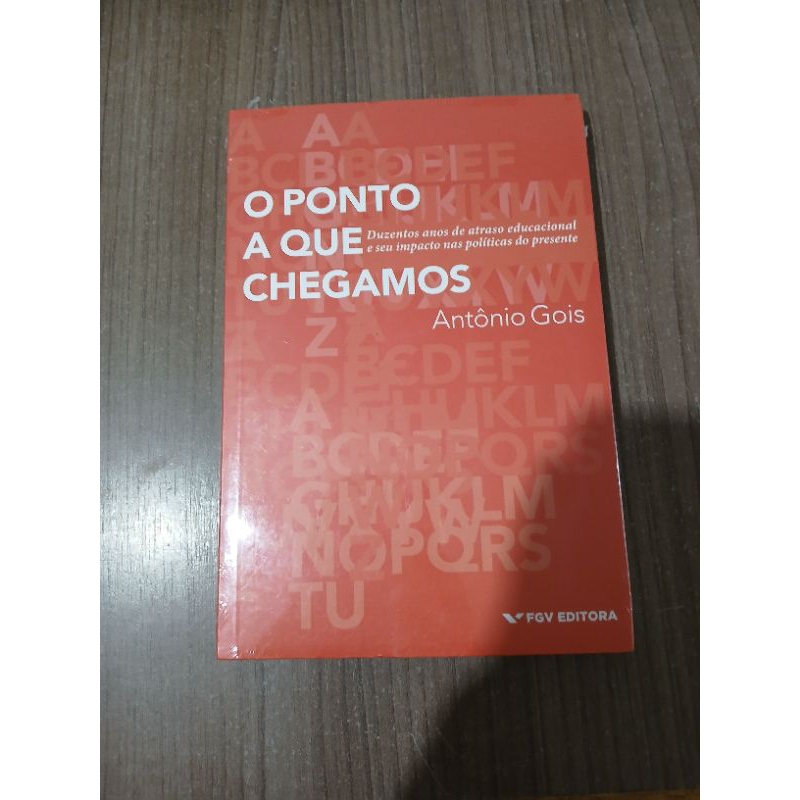 A que ponto chegamos - Antônio Gois | Shopee Brasil