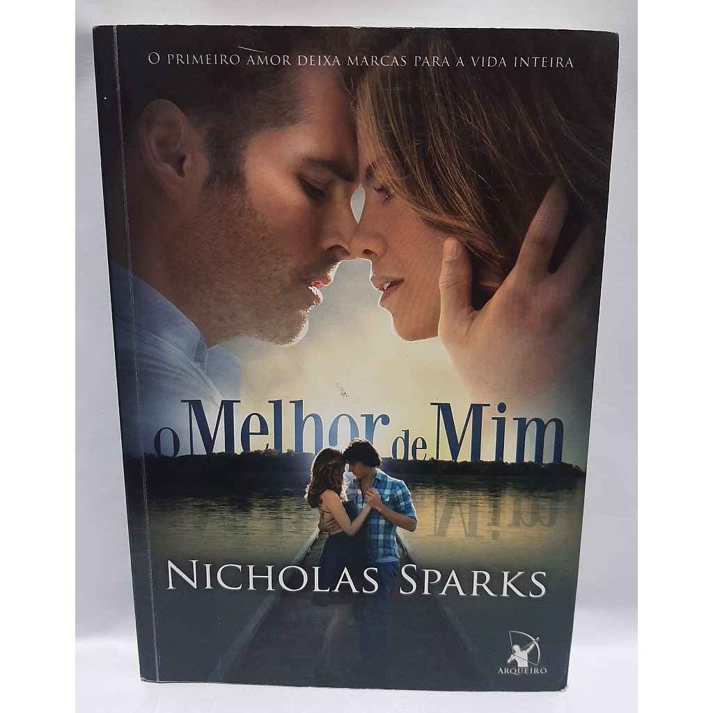 Livro O Melhor de Mim / Nicholas Sparks | Shopee Brasil