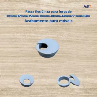 Passa fios Cinza para furos de 30mm/35mm/32mm/38mm/44mm/51mm/64m /Acabamento para móveis