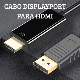 Cabo DisplayPort Para HDMI 1.8m Full HD 1080P Adaptador PC Notebook TV Monitor