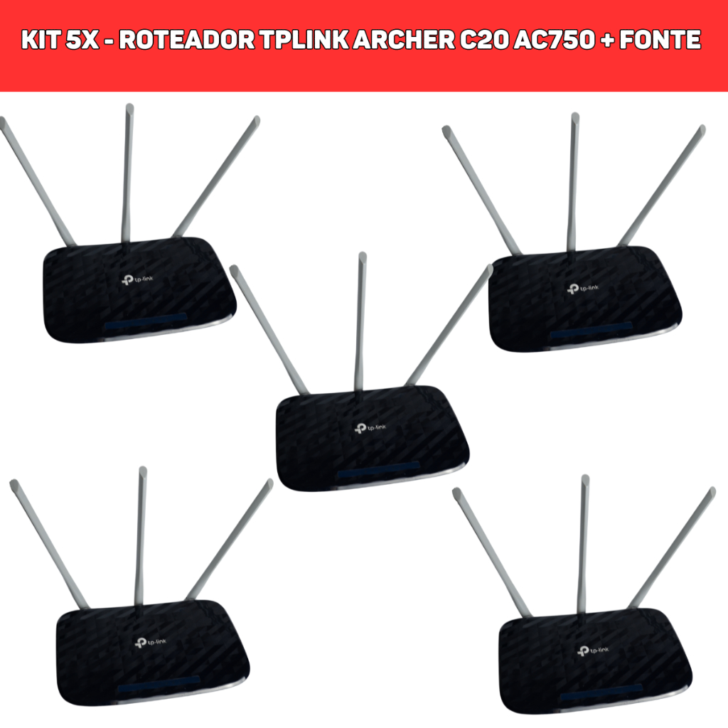 KIT 5x Roteador TP-Link Archer C20 - AC750 ( Recondicionado ) + Fonte