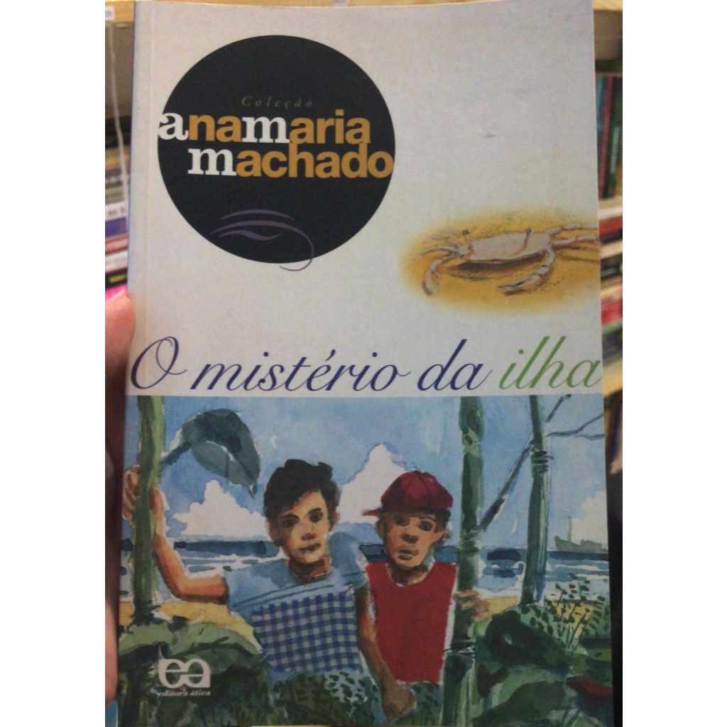 O MISTÉRIO DA ILHA - ANA MARIA MACHADO | Shopee Brasil