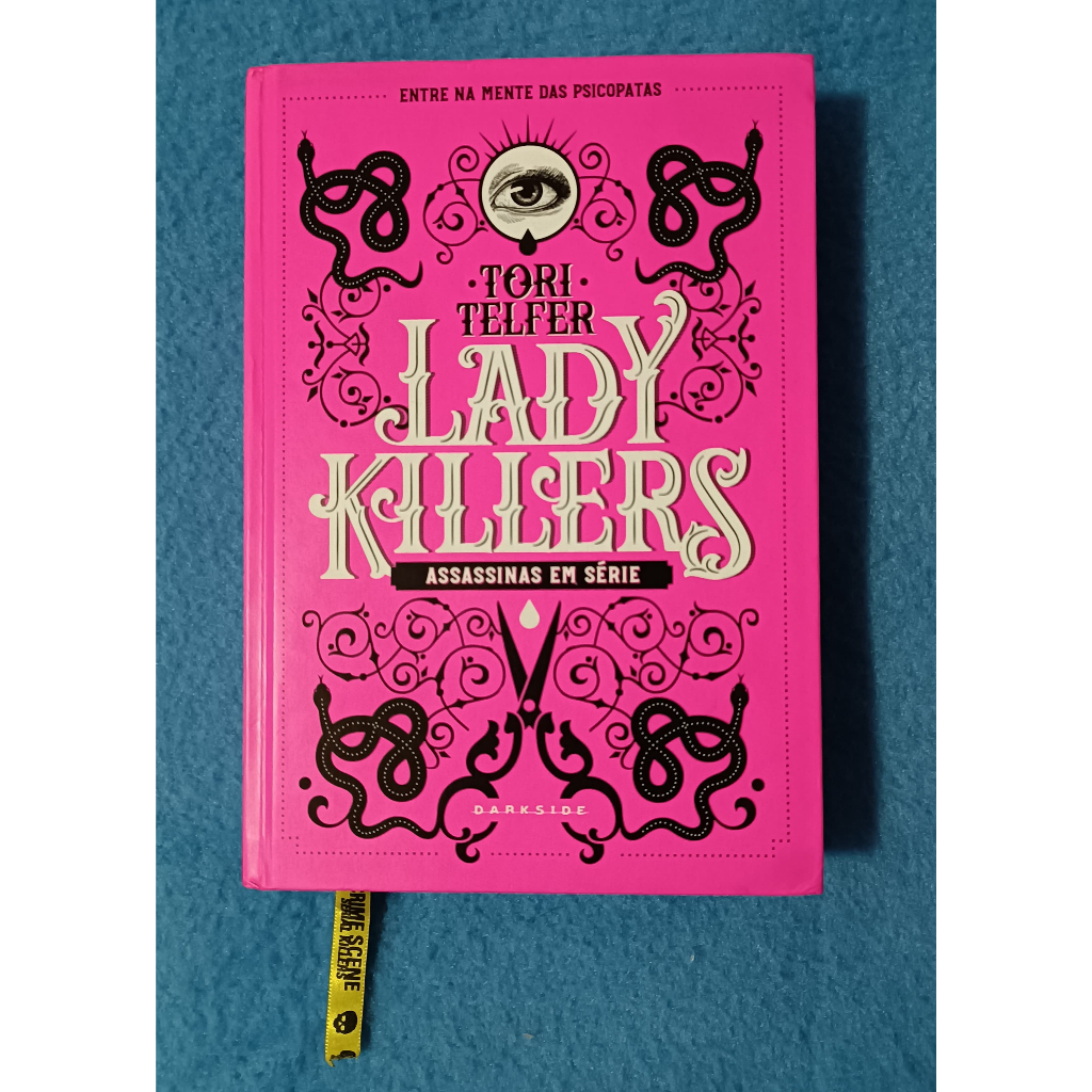 Livro: Lady Killers: Assassinas em Série | Tori Telfer | Darkside Books - Capa Dura - Usado